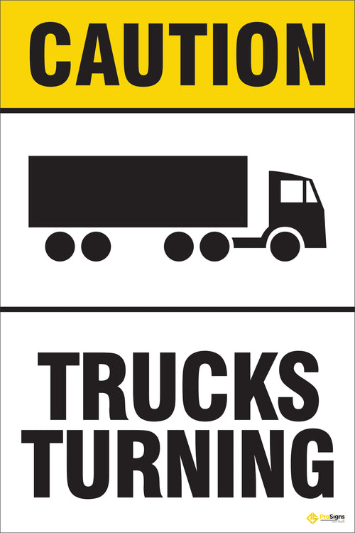 Caution – Trucks Turning