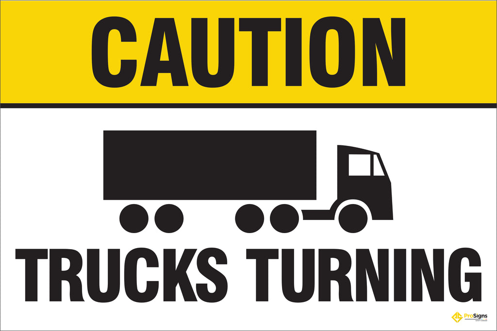 Caution – Trucks Turning