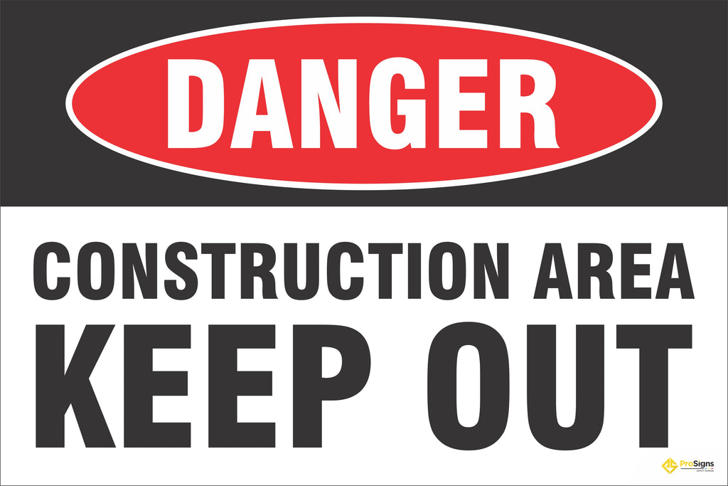 Danger – Construction Area Keep Out