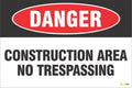 Danger – Construction Area, No Trespassing