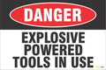 Danger – Explosive Powered Tools in Use