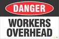 Danger – Workers Overhead