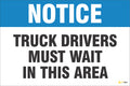Notice – Truck Drivers Must Wait in This Area