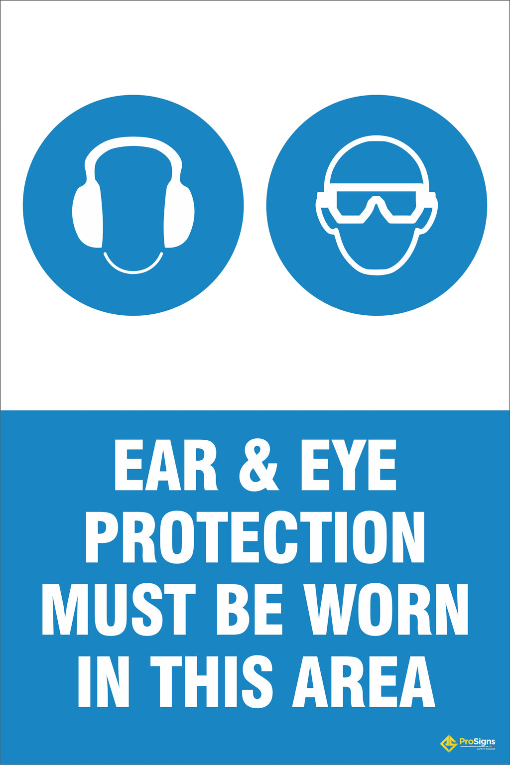 PPE – Eye and Ear Protection Must Be Worn in This Area