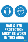 PPE – Eye and Ear Protection Must Be Worn in This Area