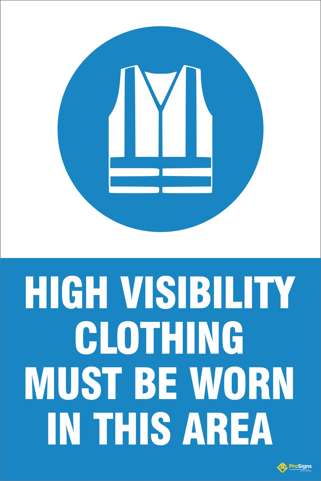 PPE – High Visibility Clothing Must Be Worn in This Area
