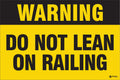 Warning - Do No Lean on Railing