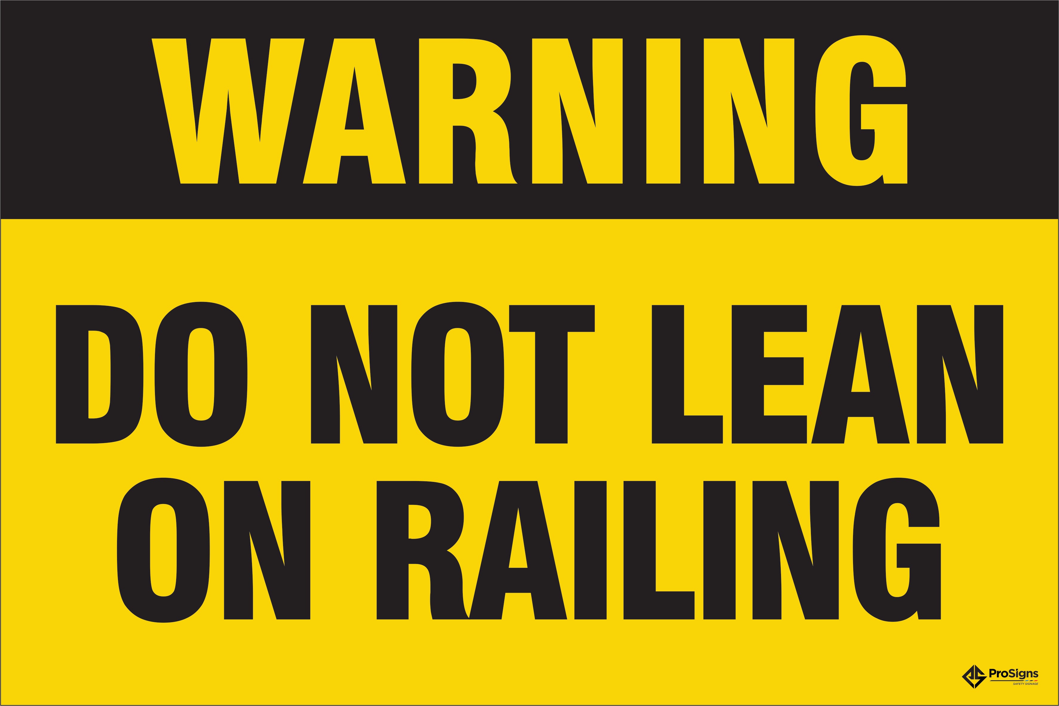 Warning - Do No Lean on Railing